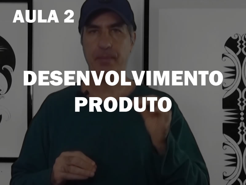 Desenvolvimento de Produto - Aula 2