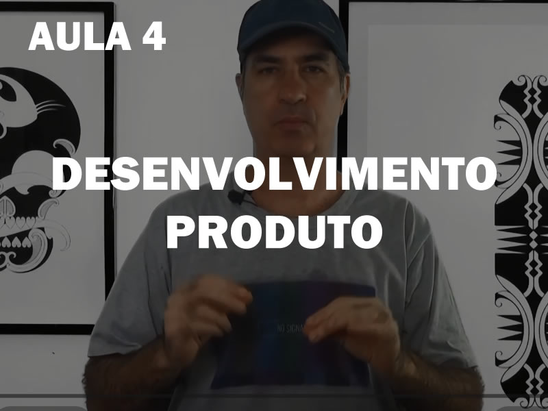 Desenvolvimento de Produto - Aula 4